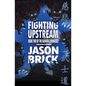 Fighting Upstream: Book Two of The Bushido Chronicles - Paperback