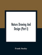 Nature Drawing And Design (Part I) - Paperback