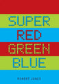 Super Red Green Blue - Paperback