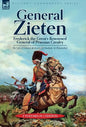 General Zieten: Frederick the Great's Renowned General of Prussian Cavalry, The Life of General de Zieten - Hardcover