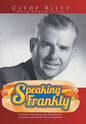 Speaking Frankly: A Southern Boy's Journey from Slaughterhouse to Creation of the World's Top Hot Dog Brand - Hardcover
