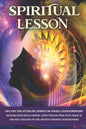 Spiritual Lesson: Life and the Afterlife, Spirits or Angels, Extraordinary Healing with Skills Mystic. Using Psychic Practical Magic & t - Paperback