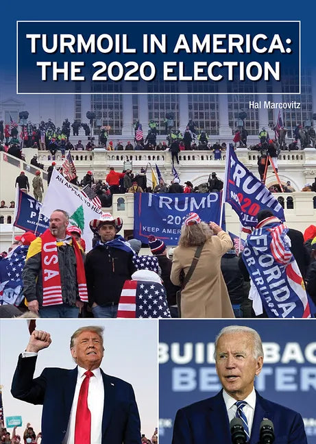 Turmoil in America: The 2020 Election - Hardcover