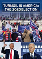 Turmoil in America: The 2020 Election - Hardcover