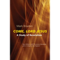 Come, Lord Jesus: A Study of Revelation - Paperback