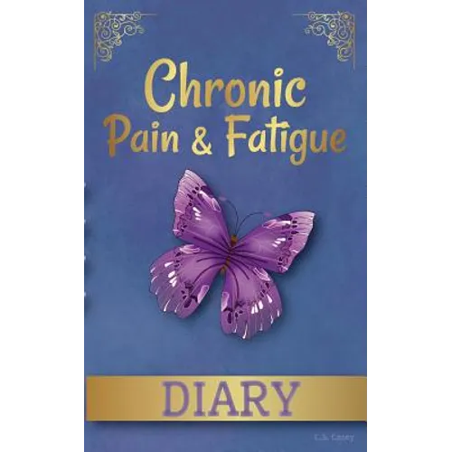 Chronic Pain & Fatigue Diary - Paperback