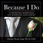 Because I Do: A Working Marriage: His Working Document - Paperback