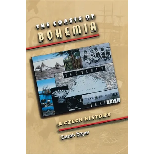 The Coasts of Bohemia: A Czech History - Paperback