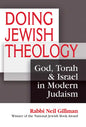 Doing Jewish Theology: God, Torah & Israel in Modern Judaism - Paperback