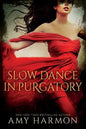 Slow Dance in Purgatory - Paperback