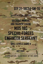 STP 31-18C34-SM-TG MOS 18C Special Forces Engineer Sergeant: Skill Levels 3 and 4 July 2003 - Paperback