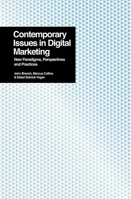 Contemporary Issues in Digital Marketing: New Paradigms, Perspectives, and Practices - Paperback