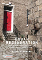 Urban Regeneration: A Manifesto for Transforming UK Cities in the Age of Climate Change - Paperback