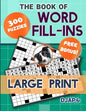 The Book of Word Fill-Ins: 300 Puzzles, Large Print - Paperback