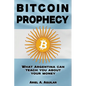Bitcoin Prophecy: What Argentina can teach you about your moneyCome and join on a captivating journey through the wild tale of money's p - Paperback