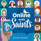 Online with Saints - Paperback