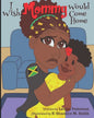 I Wish Mommy Would Come Home - Paperback