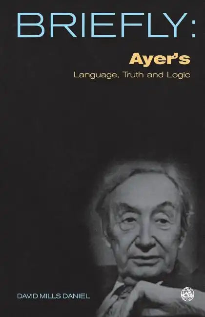 Ayer's Language, Truth and Logic - Paperback
