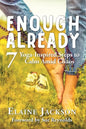 Enough Already: 7 Yoga-Inspired Steps to Calm Amid Chaos - Paperback