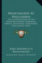 Munchausen at Walcheren: Or a Continuation of the Renowned Barons Surprising Travels, Adventures, Expeditions, and Exploits (1811) - Paperback