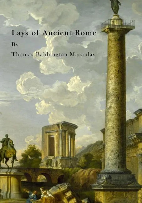 Lays of Ancient Rome - Paperback