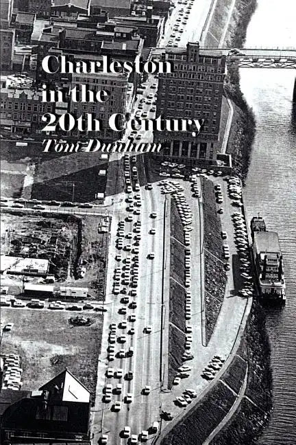 Charleston in the 20th Century - Paperback