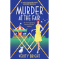 Murder at the Fair: An utterly gripping historical murder mystery - Paperback