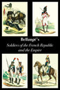 Bellangé's Soldiers of the French Republic and the Empire - Hardcover