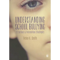 Understanding School Bullying: Its Nature and Prevention Strategies - Paperback