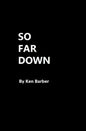 So Far Down - Paperback
