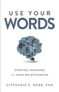 Use Your Words: Opening Language for Open Relationships - Paperback