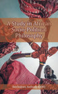 A Study in African Socio-Political Philosophy - Paperback
