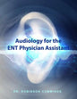 Audiology for the ENT Physician Assistant - Paperback