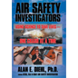 Air Safety Investigators: Using Science to Save Lives-One Crash at a Time - Hardcover
