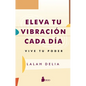 Eleva Tu Vibraci Cada D僘 - Paperback