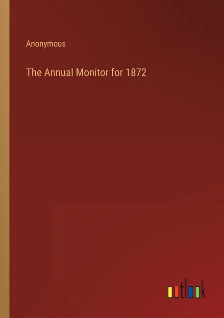 The Annual Monitor for 1872 - Paperback