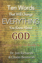 Ten Words That Will Change Everything You Know about God: Seeing God as He Really Is - Paperback