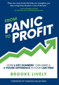 From Panic to Profit: How 6 Key Numbers Can Make a 6 Figure Difference in Your Law Firm - Hardcover
