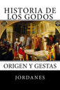 Historia de los Godos: Origen y gestas de los godos - Paperback