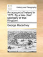An Account of Ireland in 1773. by a Late Chief Secretary of That Kingdom. - Paperback