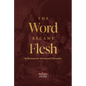 The Word Became Flesh: Reflections for Advent and Christmas - Paperback