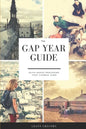 The Gap Year Guide: Faith based programs that change lives - Paperback