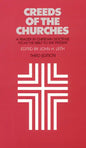 Creeds of the Churches, Third Edition: A Reader in Christian Doctrine from the Bible to the Present - Paperback