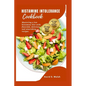 Histamine Intolerance Cookbook: Mastering a low histamine diet with flavorful, delicious and nourishing recipes - Paperback