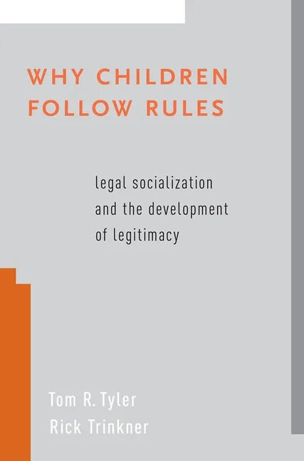 Why Children Follow Rules: Legal Socialization and the Development of Legitimacy - Paperback