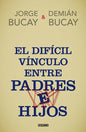 El Difícil Vínculo Entre Padres E Hijos - Paperback