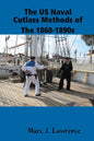 The US Naval Cutlass Methods of The 1860-1890s - Paperback