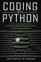 Coding with Python: An Introductory Guide for Beginners to Learn and Start Coding with Python - Paperback