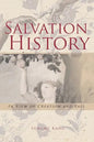 Salvation History: In View of Creation and Fall - Paperback