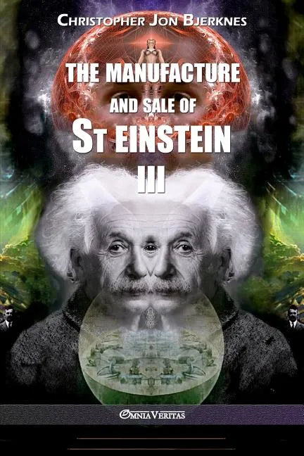 The manufacture and sale of St Einstein - III - Paperback